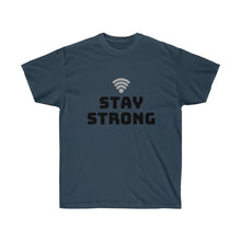 Load image into Gallery viewer, STAY STRONG Tee
