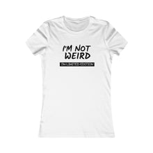 Load image into Gallery viewer, Women&#39;s NOT WIERD LIMITED EDITION Tee
