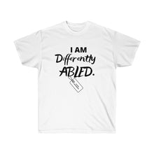 Load image into Gallery viewer, Differently Abled Tee
