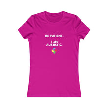 Load image into Gallery viewer, Women&#39;s BE PATIENT, AM AUTISM Tee
