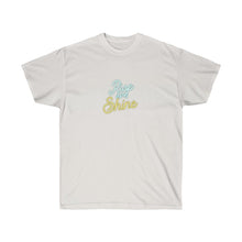 Load image into Gallery viewer, RISE &amp; SHINE Tee
