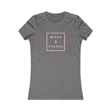 Load image into Gallery viewer, Women&#39;s MAKE A CHANGE Tee
