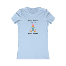 Load image into Gallery viewer, Women&#39;s FUTURE IN YOUR HAND Tee
