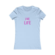 Load image into Gallery viewer, Women&#39;s LIVE YOUR LIFE Tee
