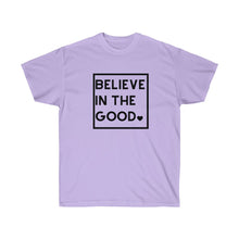 Load image into Gallery viewer, Believe In The Good Tee
