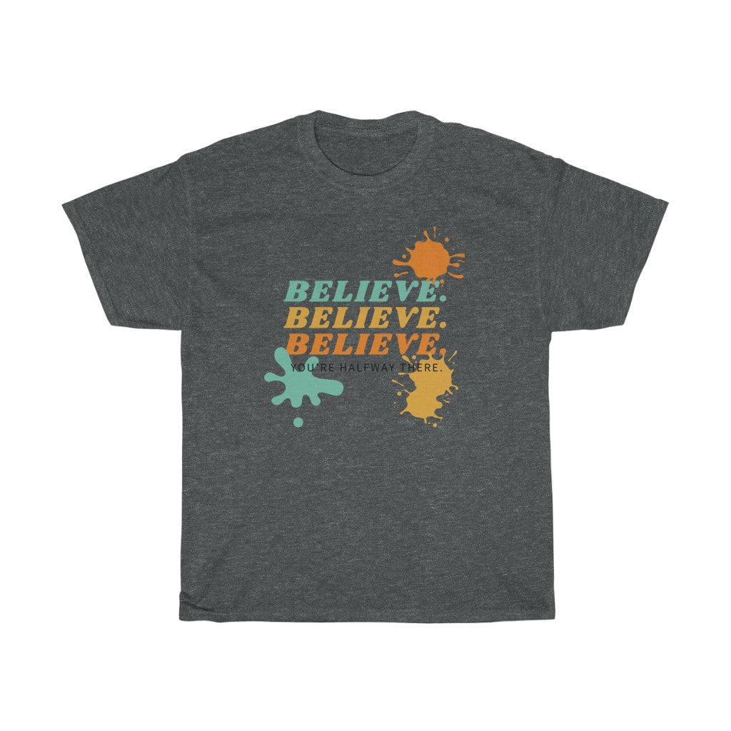 BELIEVE Tee