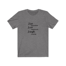 Load image into Gallery viewer, LIVE LOVE LAUGH Tee
