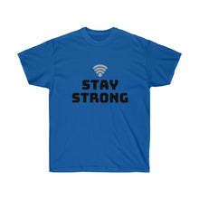 Load image into Gallery viewer, STAY STRONG Tee
