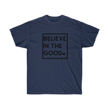 Load image into Gallery viewer, Believe In The Good Tee
