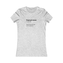 Load image into Gallery viewer, Women&#39;s HAPPINESS Tee
