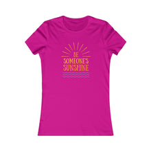 Load image into Gallery viewer, Women&#39;s BE SOMEONE SUNSHINE Tee
