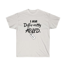 Load image into Gallery viewer, Differently Abled Tee
