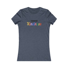 Load image into Gallery viewer, Women&#39;s CHOOSE KINDNESS Tee
