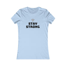 Load image into Gallery viewer, Women&#39;s STAY STRONG Favorite Tee
