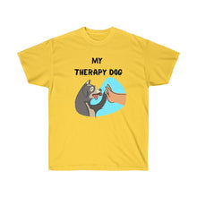 Load image into Gallery viewer, MY THERAPY DOG Tee
