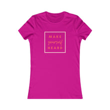 Load image into Gallery viewer, Women&#39;s MAKE YOURSELF HEARD Tee
