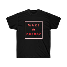 Load image into Gallery viewer, MAKE A CHANGE Tee
