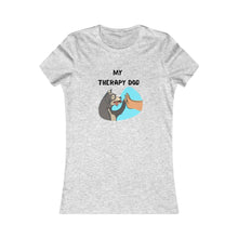 Load image into Gallery viewer, Women&#39;s MY THERAPY DOG Tee
