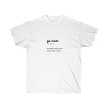 Load image into Gallery viewer, Patient Tee
