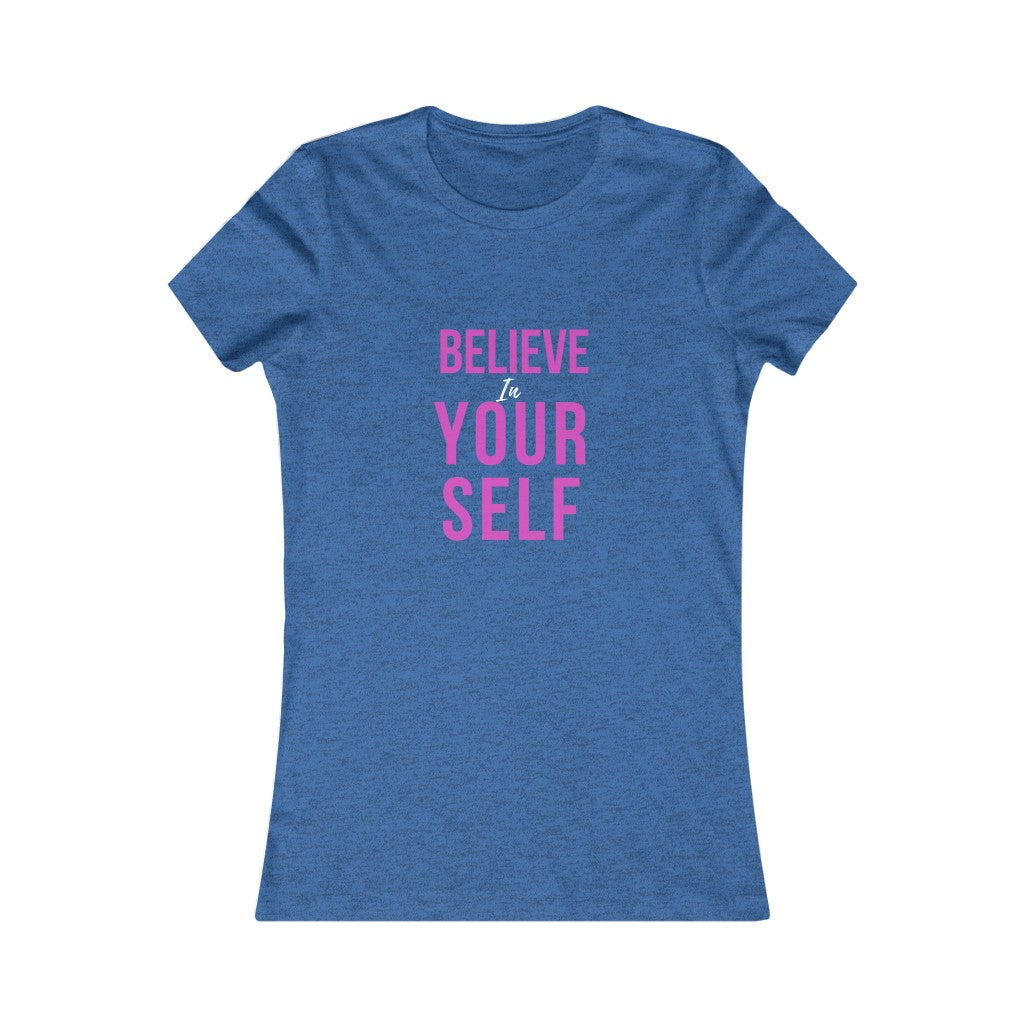 Women's BELIEVE IN YOURSELF Tee