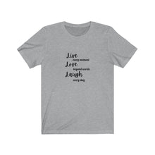 Load image into Gallery viewer, LIVE LOVE LAUGH Tee
