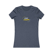 Load image into Gallery viewer, Women&#39;s STAY STRONG Tee
