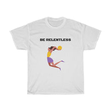 Load image into Gallery viewer, BE RELENTLESS Tee
