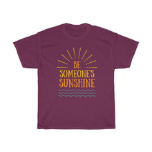 Load image into Gallery viewer, BE SOMEONE SUNSHINE Tee
