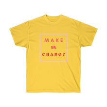 Load image into Gallery viewer, MAKE A CHANGE Tee
