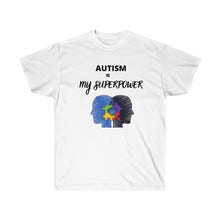 Load image into Gallery viewer, AUTISM IS SUPERPOWER Tee
