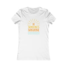 Load image into Gallery viewer, Women&#39;s BE SOMEONE SUNSHINE Tee
