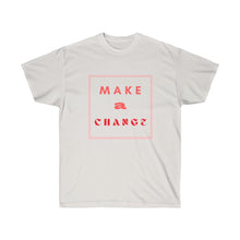 Load image into Gallery viewer, MAKE A CHANGE Tee
