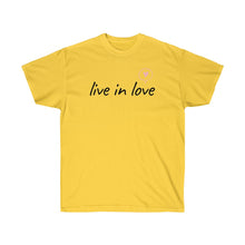 Load image into Gallery viewer, Live in LOVE Tee
