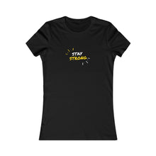 Load image into Gallery viewer, Women&#39;s STAY STRONG Tee
