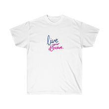 Load image into Gallery viewer, Live Your Dream Tee
