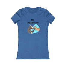 Load image into Gallery viewer, Women&#39;s MY THERAPY DOG Tee
