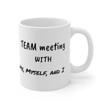 Load image into Gallery viewer, Ceramic Mug 11oz - Me, Myself, and I
