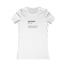 Load image into Gallery viewer, Women&#39;s PATIENT Tee
