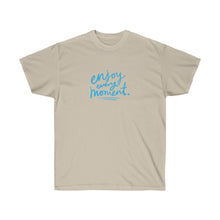 Load image into Gallery viewer, ENJOY EVERY MOMENT Tee
