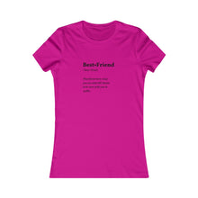 Load image into Gallery viewer, Women&#39;s BEST FRIEND Tee
