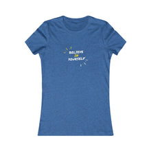 Load image into Gallery viewer, Women&#39;s BELIEVE IN YOURSELF Tee
