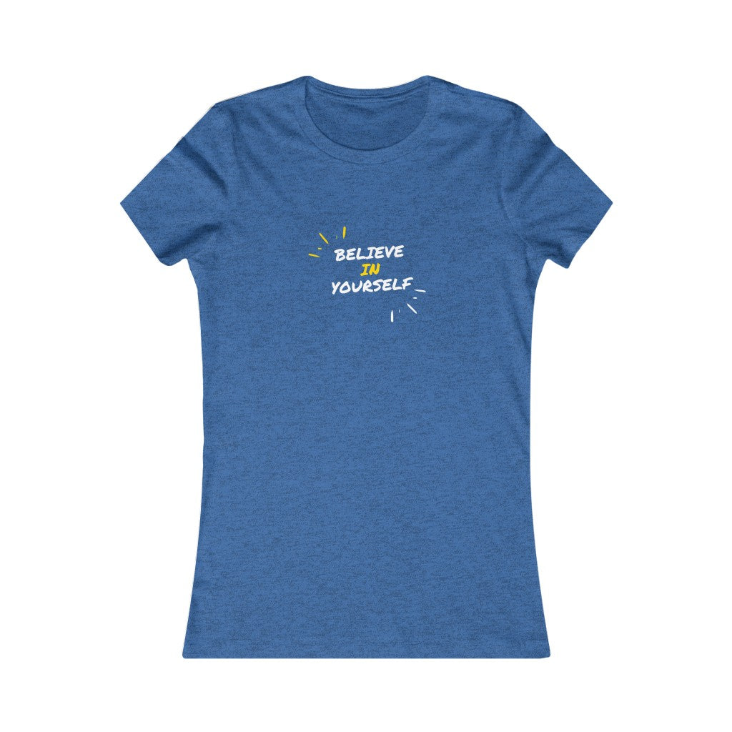 Women's BELIEVE IN YOURSELF Tee