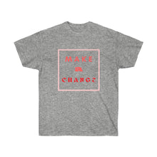 Load image into Gallery viewer, MAKE A CHANGE Tee
