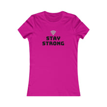 Load image into Gallery viewer, Women&#39;s STAY STRONG Favorite Tee
