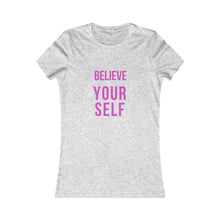 Load image into Gallery viewer, Women&#39;s BELIEVE IN YOURSELF Tee
