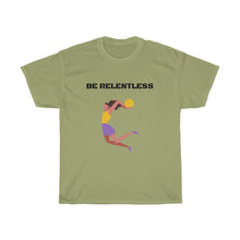 Load image into Gallery viewer, BE RELENTLESS Tee
