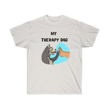 Load image into Gallery viewer, MY THERAPY DOG Tee
