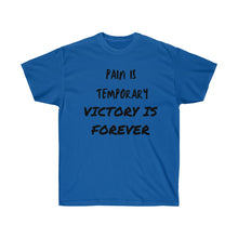 Load image into Gallery viewer, PAIN TEMP VICTORY 4EVER Tee
