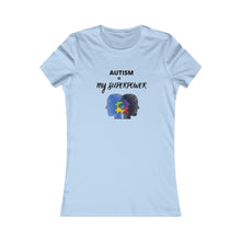 Load image into Gallery viewer, Women&#39;s AUTISM IS MY SUPERPOWER Tee
