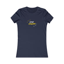 Load image into Gallery viewer, Women&#39;s STAY STRONG Tee
